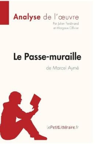 Cover of Le Passe-muraille de Marcel Aymé (Analyse de l'oeuvre)