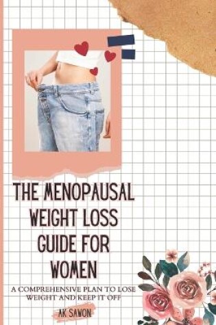 Cover of The Menopausal Weight Loss Guide For Women