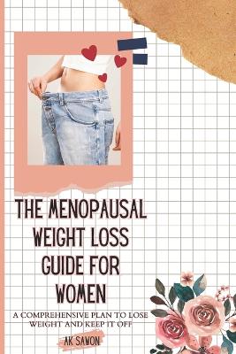 Book cover for The Menopausal Weight Loss Guide For Women