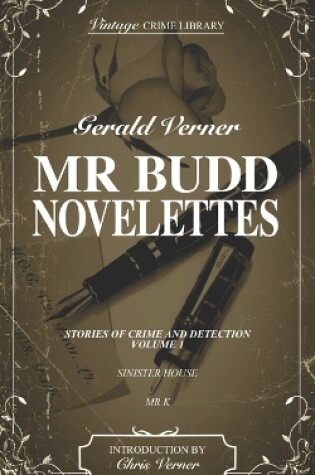 Cover of Mr. Budd Novelettes Stories of Crime and Detection Volume One (contains Sinister House and M r K)