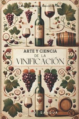 Book cover for Arte Y Ciencia de la Vinificación