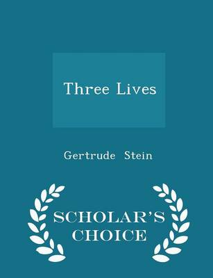 Book cover for Three Lives - Scholar's Choice Edition