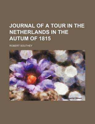 Book cover for Journal of a Tour in the Netherlands in the Autum of 1815