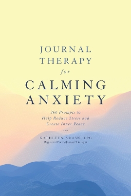 Book cover for Journal Therapy for Calming Anxiety