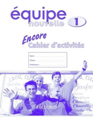 Book cover for Équipe nouvelle: Part 1: Encore cahier d'activites
