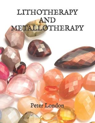 Book cover for Lithotherapy and Metallotherapy