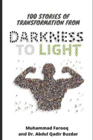 Cover of 100 Stories of Transformation from Darkness to Light