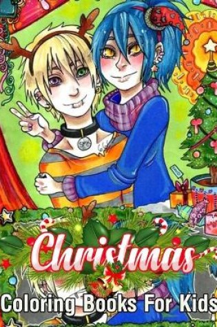 Cover of Christmas Coloring Books For Kids