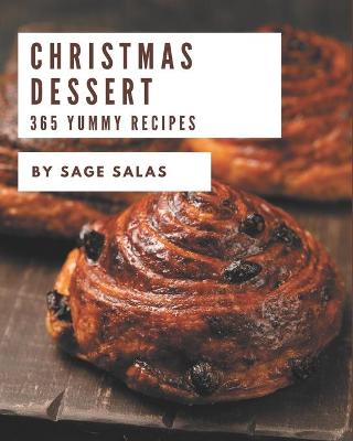 Book cover for 365 Yummy Christmas Dessert Recipes