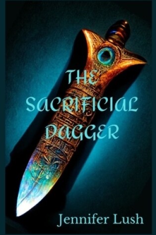 Cover of The Sacrificial Dagger