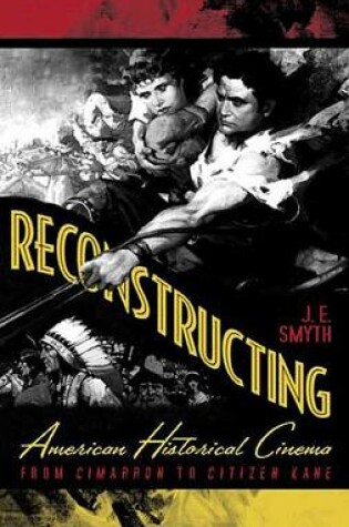 Cover of Reconstructing American Historical Cinema