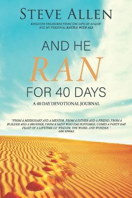 Book cover for And He Ran for 40 Days
