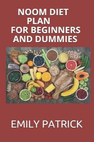 Cover of Noom Diet Plan for Beginners and Dummies