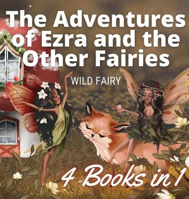 Book cover for The Adventures of Ezra and the Other Fairies