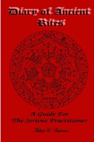 Cover of Diary of Ancient Rites, a Guide for the Serious Practitioner