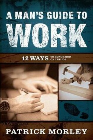 Cover of A Man's Guide to Work