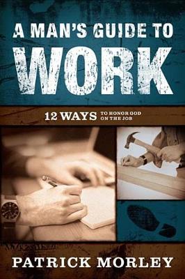 Book cover for A Man's Guide to Work