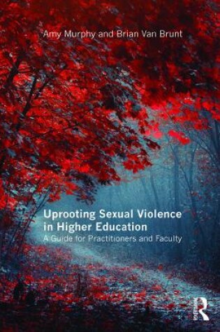 Cover of Uprooting Sexual Violence in Higher Education