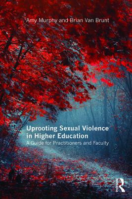 Book cover for Uprooting Sexual Violence in Higher Education