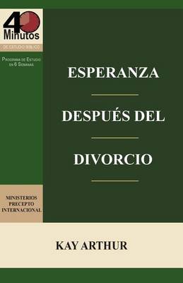 Book cover for Esperanza Despues del Divorcio (6 Lecciones) / Finding Hope after Divorce (6-week study)