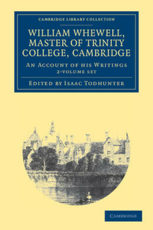 Cover of William Whewell, D.D., Master of Trinity College, Cambridge 2 Volume Set