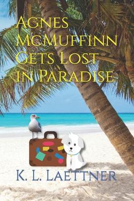 Book cover for Agnes McMuffinn Gets Lost in Paradise
