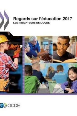 Cover of Regards Sur l'�ducation 2017 Les Indicateurs de l'Ocde