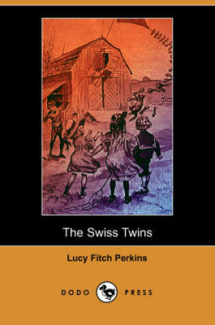 Cover of The Swiss Twins (Dodo Press)
