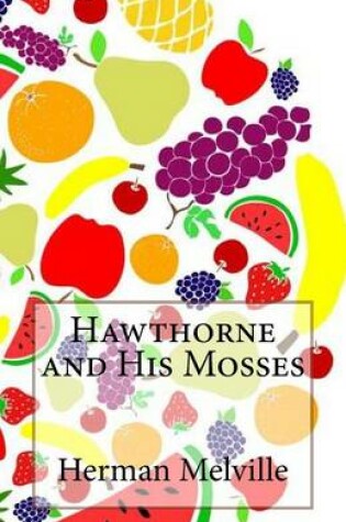 Cover of Hawthorne and His Mosses