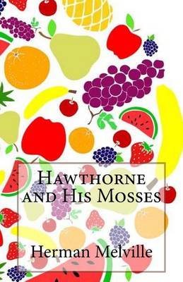 Book cover for Hawthorne and His Mosses