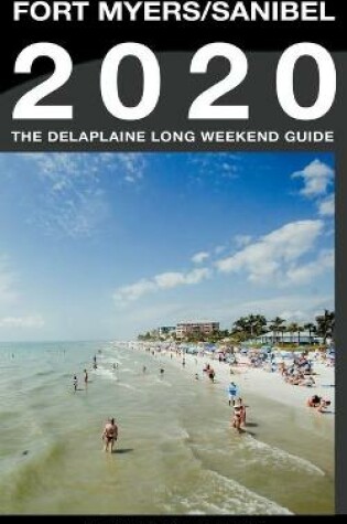 Cover of Fort Myers / Sanibel - The Delaplaine 2020 Long Weekend Guide