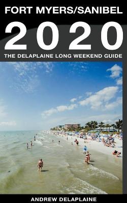 Book cover for Fort Myers / Sanibel - The Delaplaine 2020 Long Weekend Guide