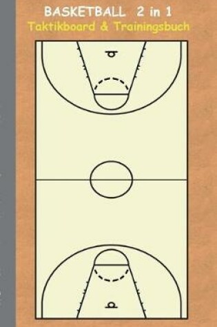 Cover of Basketball 2 in 1 Taktikboard und Trainingsbuch