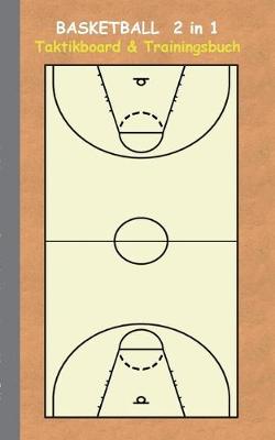 Book cover for Basketball 2 in 1 Taktikboard und Trainingsbuch