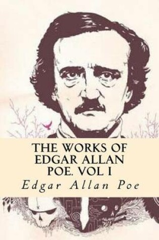 Cover of The Works of Edgar Allan Poe. Vol I