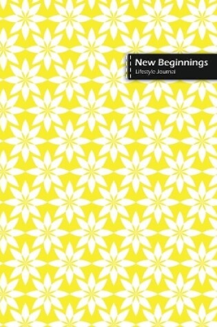 Cover of New Beginnings Lifestyle Journal, Blank Write-in Notebook, Dotted Lines, Wide Ruled, Size (A5) 6 x 9 In (Yellow)