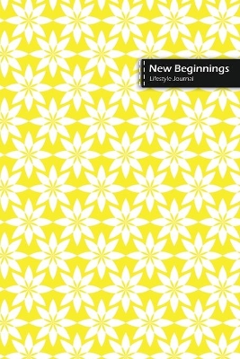 Book cover for New Beginnings Lifestyle Journal, Blank Write-in Notebook, Dotted Lines, Wide Ruled, Size (A5) 6 x 9 In (Yellow)