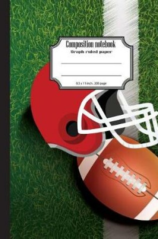 Cover of Composition notebook graph ruled paper 8.5 x 11 inch 200 page, NFL Touchdown Field