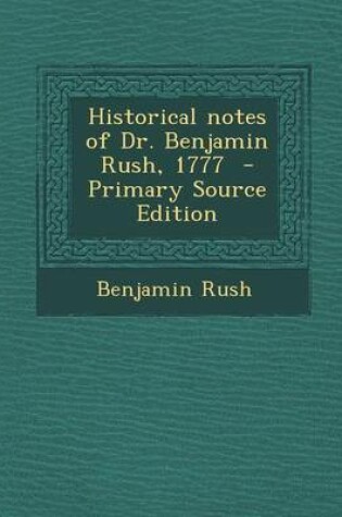 Cover of Historical Notes of Dr. Benjamin Rush, 1777
