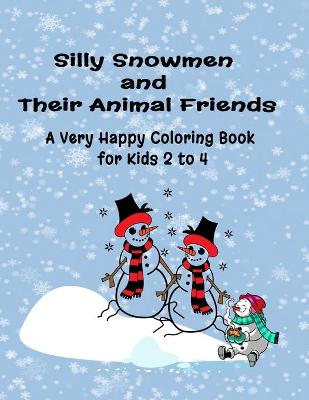 Book cover for Silly Snowmen and Their Animal Friends