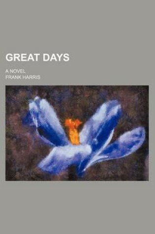 Cover of Great Days; A Novel