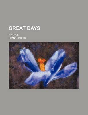 Book cover for Great Days; A Novel