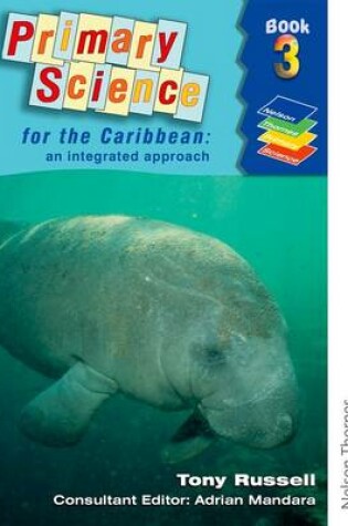 Cover of Primary Science for the Caribbean - An Integrated Approach Book 3