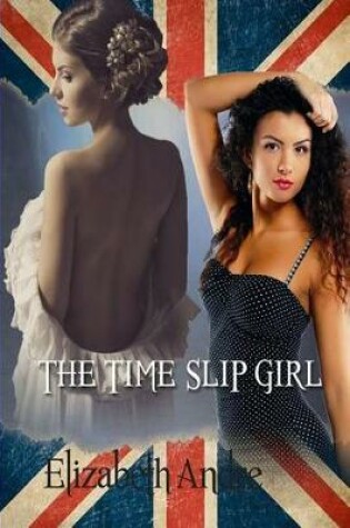 Cover of The Time Slip Girl