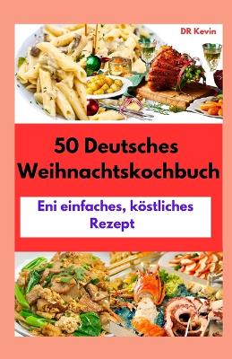 Book cover for 50 Deutsches Weihnachtskochbuch