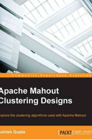 Cover of Apache Mahout Clustering Designs