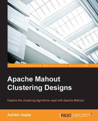 Book cover for Apache Mahout Clustering Designs