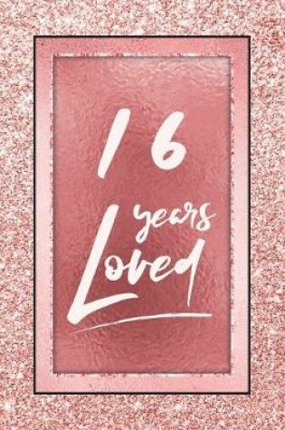 Cover of 16 Years Loved