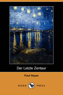 Book cover for Der Letzte Zentaur (Dodo Press)