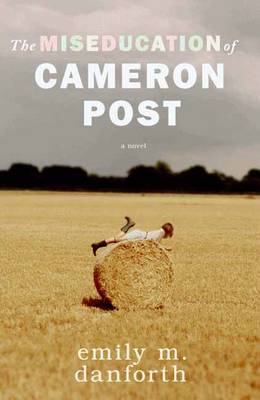 Book cover for The Miseducation of Cameron Post